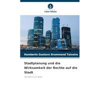 Stadtplanung und die Wirksamkeit der Rechte auf die Stadt: Das Recht auf Stadt