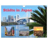 Städte in Japan (Wandkalender 2027 DIN A4 quer), CALVENDO Monatskalender: Japan verfügt über eine Vielzahl moderner und historisch bedeutender Städte, ... und kulturelle Vielfalt auszeichnen.