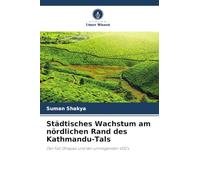 Städtisches Wachstum am nördlichen Rand des Kathmandu-Tals: Der Fall Dhapasi und der umliegenden VDCs