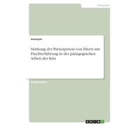 Stärkung der Partizipation von Eltern mit Fluchterfahrung in der pädagogischen Arbeit der Kita