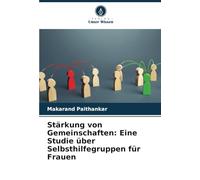 Stärkung von Gemeinschaften: Eine Studie über Selbsthilfegruppen für Frauen