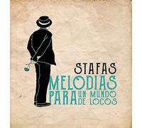 Stafas - Melodías Para Un Mundo De Locos