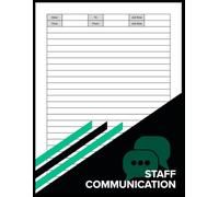 Staff Communication Log Book: Shift Handover, Team Messages & Workplace Notes Record | Employee Updates, Internal Communication & Daily Handover Book | Large 8.5 x 11 Inch, 100 Pages