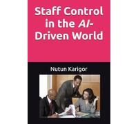 Staff Control in the AI-Driven World (AI Era)