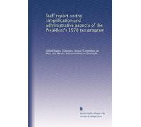 Staff report on the simplification and administrative aspects of the President's 1978 tax program