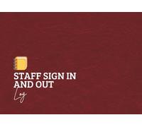 Staff Sign in and Out Log: Employee Attendance Tracker for Business Security and Workplace Time Management