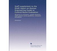 Staff supplement to the Draft report on Human Engineering Guide to Control Room Evaluation: Response to comments, sample checklists, draft systems review guidelines, evaluation procedures
