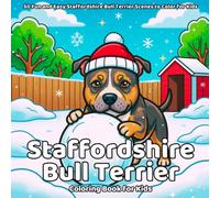 Staffordshire Bull Terrier Coloring Book: 50 Fun and Easy Staffordshire Bull Terrier Scenes to Color for Kids