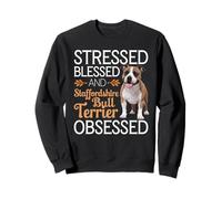 Staffordshire Bull Terrier obsesionado y bendecido Sudadera
