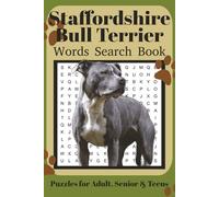 Staffordshire Bull Terrier Word Search Book: Fun Word Search Puzzles for Staffordshire Bull Terrier Lovers | Relaxing Brain Games for Adults & Seniors ... 110 Pages | 50+ Puzzles | Solutions Included