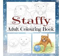 Staffy Adult Colouring Book (Dog breeds colouring books for adults)