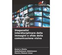 Staganalisi interdisciplinare delle immagini e sfide della comunicazione visiva