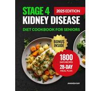 Stage 4 Kidney Disease Diet Cookbook for Seniors: 1800 Days of Easy Recipes Low in Sodium, Phosphorus, and Potassium to Support Renal Function. ... (Quick & Easy, Healthy Diet Recipes Books)