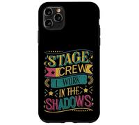 Stage Crew I Work In The Shadows - Carcasa para iPhone 11 Pro MAX