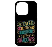 Stage Crew I Work In The Shadows - Carcasa para iPhone 14 Pro