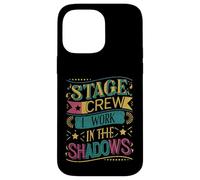 Stage Crew I Work In The Shadows - Carcasa para iPhone 14 Pro MAX