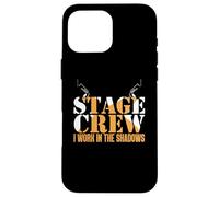 Stage Crew Work In Shadow | Técnico teatral Carcasa para iPhone 16 Pro MAX