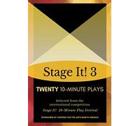 Stage It! 3: Twenty 10-Minute Plays (Stage It! Ten-Minute Plays)
