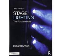 Stage Lighting Second Edition: The Fundamentals