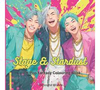 Stage Lights & Stardust: A K-Pop Fantasy Colouring Book (Inkbound Worlds)