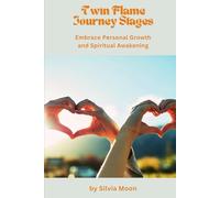 Stages of the Twin Flame Journey: Embrace Personal Growth and Spiritual Awakening (Stages of Love)