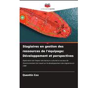 Stagiaires en gestion des ressources de l'équipage: Développement et perspectives: Exploration de l'impact des facteurs culturels et sociaux de ... sur le développement des stagiaires en CRM