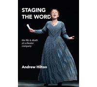 Staging the Word: the life & death of a theatre company