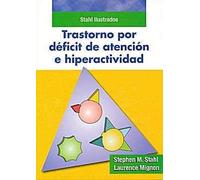 Stahl Ilustrados. Trastorno por déficit de atención e hiperactividad (TDAH)