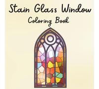 Stain Glass Coloring Book: Stained Glass Coloring Book for Adults & teens Bold, Easy & Relaxing Window Patterns for Stress Relief