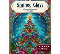 Stained Glass: A Captivating Christmas Coloring Book