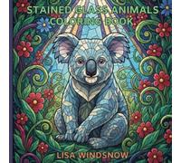 STAINED GLASS ANIMALS: COLORING BOOK