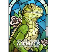 Stained Glass Animals Coloring Book: Beautiful Animal Designs in Stained Glass Style for Adults