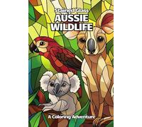 Stained Glass Aussie Wildlife: A Coloring Adventure