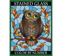 Stained Glass Color By Number: Simple and Easy Colour By Number Coloring Book for Adults Relaxation and Stress Relief (Large Print Coloring Book)