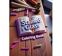 Stained Glass Coloring Book: Beautiful Collection of Stained Glass Designs for Relaxation and Creativity for All Ages