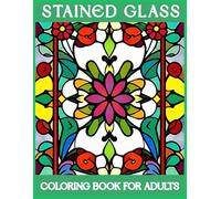 Stained Glass Coloring Book for Adults: 50 Window Designs for Relaxation and Stress Relief - Bold Patterns with Thick Lines and Large Print Pages