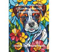 STAINED GLASS COLORING BOOK FOR CREATIVE MINDS: for Teens & Adults