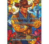 Stained Glass Cowboy Coloring Book Vol. 2: 100 Detailed Portraits of Cowboys and Outlaws