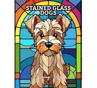 Stained Glass Dogs Coloring Book: Beautiful Mosaic & Stained Glass-Style Dog Designs for Relaxation and Stress Relief | Coloring Book for Adults and Teens