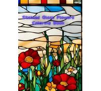 Stained Glass Flowers Coloring Book