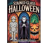Stained Glass Halloween Coloring Book: A Unique Mix of Cute and Creepy Designs in Gothic Window Style - Perfect for Adults, Teens
