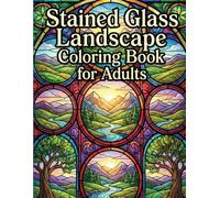 Stained Glass Landscape Coloring Book for Adults: Relaxing Nature Scenes with Symmetrical Line Art, Open Spaces, and Mindful Creative Escape /