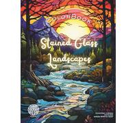 Stained Glass Landscapes for Adults: Beautiful Nature Scenes to Color for Relaxation, Mindfulness, and Stress Relief: A Stunning Collection of Scenic ... Calming Moments (Colorbook Coloring Books)