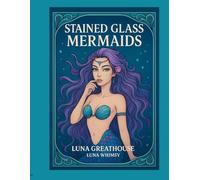Stained Glass Mermaids (Luna Whimsy Stained Glass Collection)