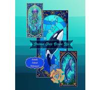 Stained Glass Ocean Coloring Book for Adults & Teens - Sea Life Designs with Full-Page Color Reference Images: Mesmerizing aquatic illustrations ... (The Art of Stained Glass Coloring Series)