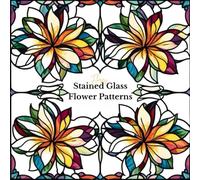 Stained Glass Patterns: An Adult Coloring Book with 72 Inspirational Window Designs and Easy Patterns for Relaxation