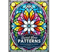 Stained Glass Patterns Color by Number for Adults: 50 Designs for Relaxation and Stress Relief