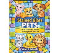 Stained Glass Pets: A Fun & Colorful Animal Coloring Book for Kids (Color & Smile Adventures)