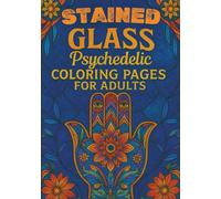 Stained Glass Psychedelic Coloring pages for adults: 35 Mystical Ocean Creatures, Hamsa Hands & Sacred Geometry in Stained Glass Style - Psychedelic ... for Spiritual Awakening and Stress Relief