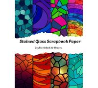 Stained Glass Scrapbook Paper: Seamless Colorful Stained Glass Patterns, Decorative Paper for Scrapbooking, 20 Double-Sided 8.5" x 11" Sheets for Gift ... Decoupage, Origami, Card Making, and More